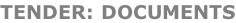TENDER: DOCUMENTS